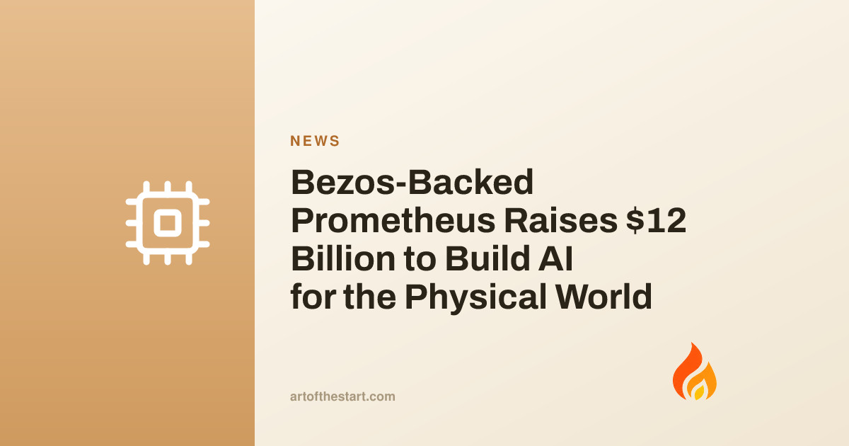 Bezos-Backed Prometheus Raises $12 Billion to Build AI for the Physical World