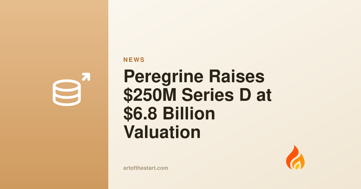 Peregrine Raises $250M Series D at $6.8 Billion Valuation