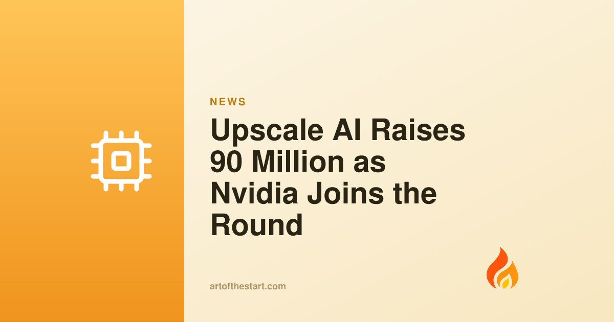 Upscale AI Raises $190 Million as Nvidia Joins the Round
